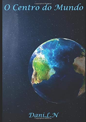 O Centro Do Mundo