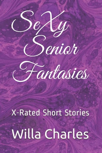 SeXy Senior Fantasies X-Rated Short Stories