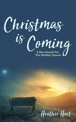 Christmas Is Coming A Devotional for the Holiday Season