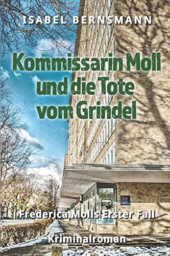 Kommissarin Moll und die Tote vom Grindel