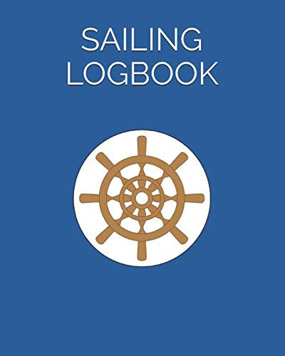Sailing Logbook For Sailboats and Motorboats | Record Essential Passage Information