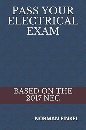 Pass Your Electrical Exam - Norman Finkel