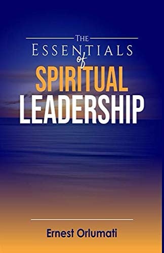 Essentials of Spiritual Leadership