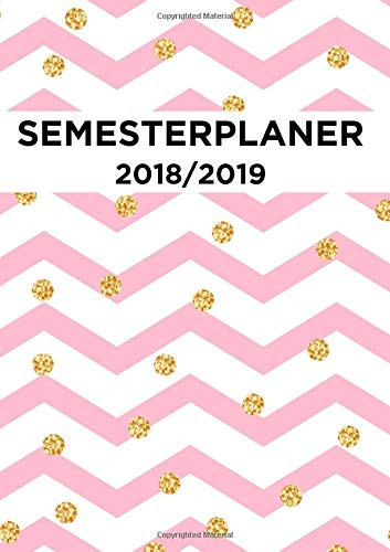 Semesterplaner 2018/2019 Student DIN A5: der Studentenkalender Schulplaner Schülerkalender Terminplaner Für Studium, Uni, Schule - Wochenplaner Mit Jahresübersicht Oktober 2018 - Dezember 2019
