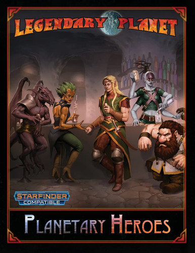 Planetary Heroes (Starfinder)