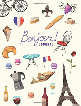Bonjour! Journal French Culture | 110 Blank Lined and Numbered Pages to Write in | Cream Paper | Perfect Binding | Large Letter Format 8. 5 X 11 | Durable Softcover | Notebook | Composition Book