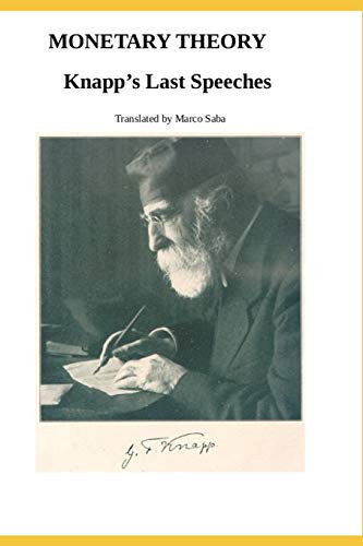 Monetary Theory Knapp's Last Speeches