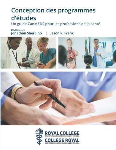 Conception des Programmes D'études Un Guide CanMEDS Pour les Professions de la Santé