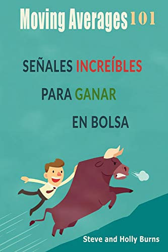 Moving Averages 101 Señales Increibles Para Ganar En Bolsa