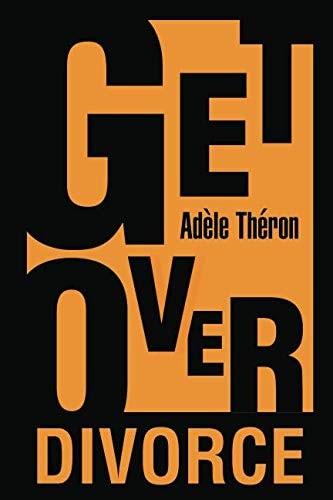 Get Over Divorce The Ten Critical Tips You Need to Get Over Divorce
