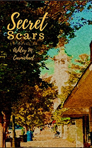 Secret Scars (Through My Eyes Book 1)