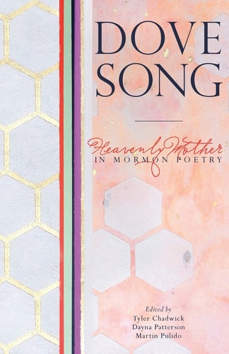 Dove Song Heavenly Mother in Mormon Poetry