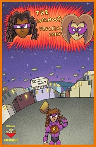 CMDcomics Presents !!! The Infamous Wrecking Crew