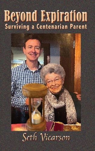 Beyond Expiration Surviving a Centenarian Parent