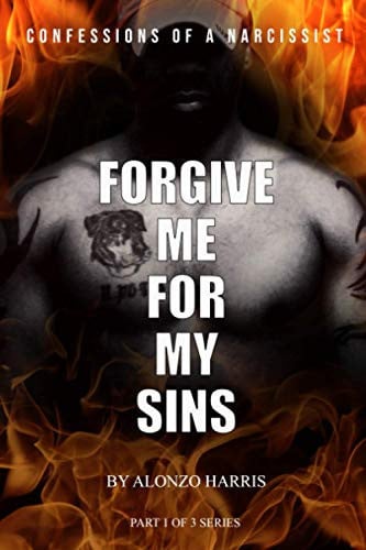 Forgive me for my sins: Confessions of A Narcissist