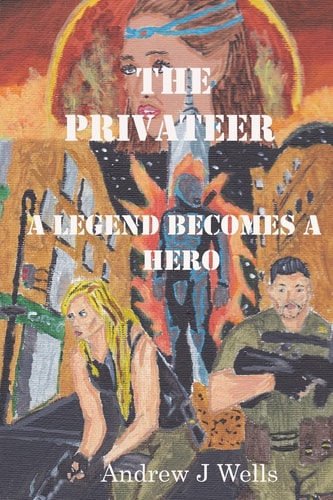 The Privateer A Legend Becomes a Hero: The Privateer Is a Man That Has Magic, When He Was Young He Had Seen Something Evil and It Killed So Many Innocent People. So When the Privateer Witnessed That He Swore That He Would Protect the World from Evil.