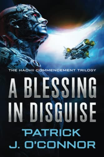 A Blessing in Disguise Book Two of the Hachii Commencement