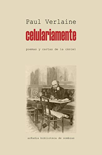 Celulariamente: Poemas y cartas de la cárcel (Spanish Edition)