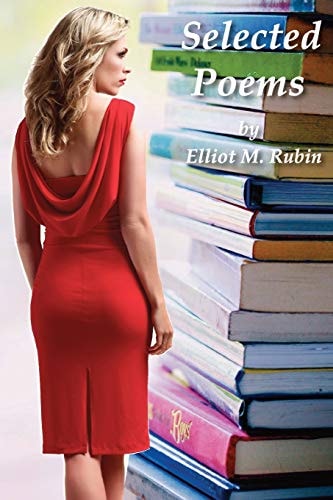 Selected Poems of Elliot M. Rubin