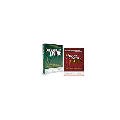The Service Pack 3: The Service Driven Leader and Extraordinary Living (Service Driven Trilogy, 3)