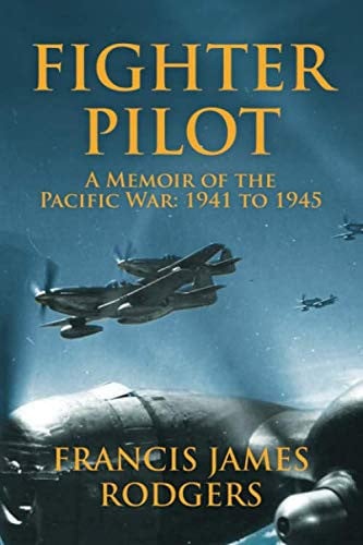 Fighter Pilot A Memoir of the Pacific War