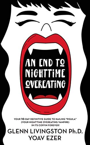 An End to Nighttime Overeating Your 10-Day Definitive Guide
