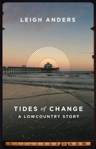 Tides of Change A Lowcountry Story
