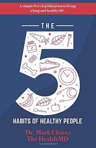The 5 Habits of Healthy People A Simple Five-Step Blueprint to Living a Long and Healthy Life