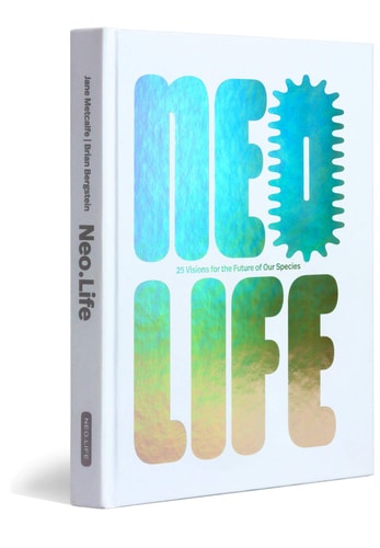 Neo.life 25 Visions for the Future of Our Species