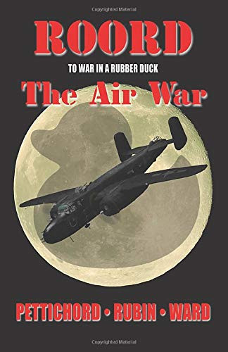 ROORD: To War in a Rubber Duck: Book I - The Air War