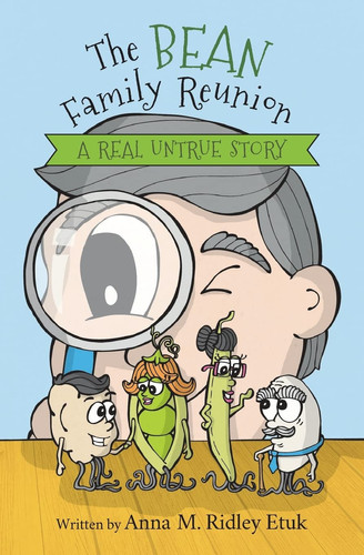 The Bean Family Reunion A Real Untrue Story