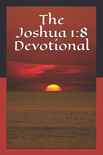 The Joshua 1 8 Devotional