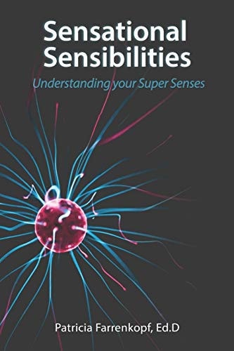 Sensational Sensibilities Understanding Your Super Senses