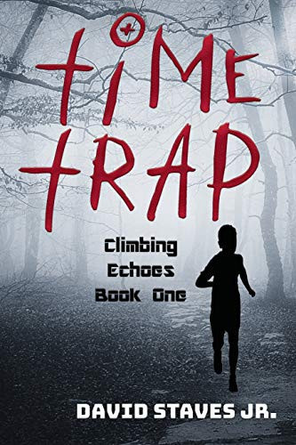 Time Trap Climbing Echoes Book One