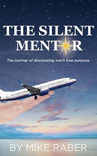 The Silent Mentor: The journey of discovering one's true purpose
