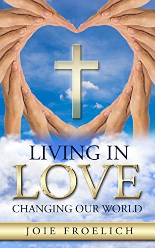 Living In Love: Changing Our World
