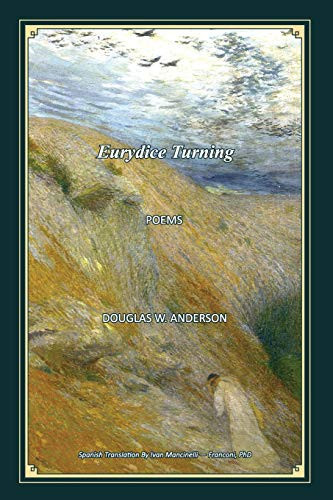Eurydice Turning - Poems Euridice Volteándose - Poemas