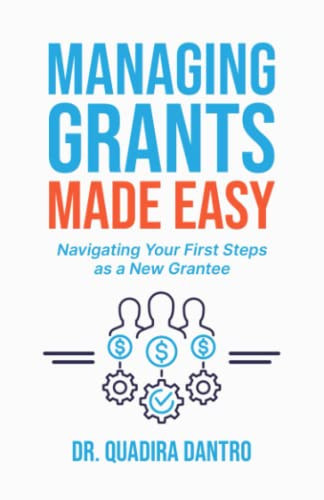 Managing Grants Made Easy Navigating Your First Steps as a New Grantee
