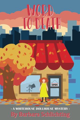 Word to Death A White House Dollhouse Mystery