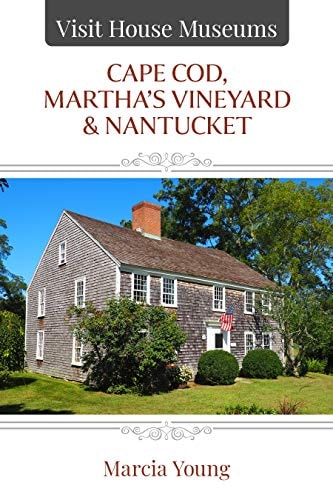 Visit House Museums: Cape Cod, Martha's Vineyard & Nantucket