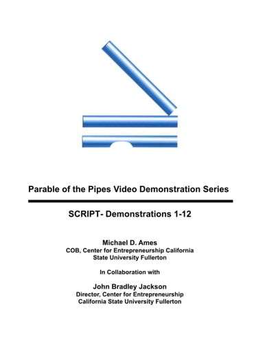 Parable of the Pipes Video Demonstration Series SCRIPT Demonstrations 1to 12
