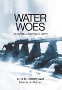 Water Woes The Corpus Christi Water Supply