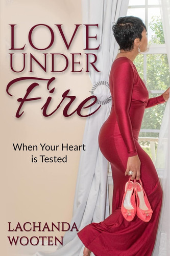 Love Under Fire When Your Heart is Tested