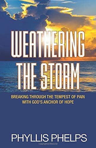 Weathering the Storm Breaking Through the Tempest of Pain with God's Anchor of Hope