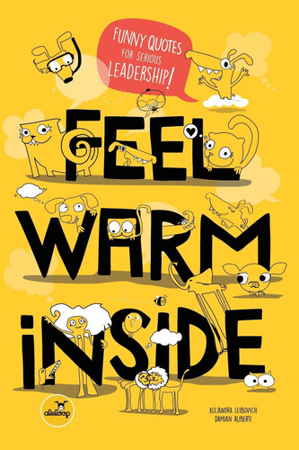 Feel Warm Inside Funny Quotes for Serious Leadership