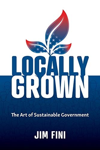 Locally Grown The Art of Sustainable Government