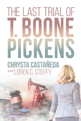 The Last Trial of T. Boone Pickens