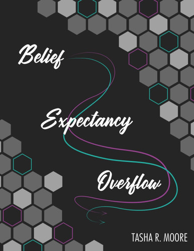 Belief, Expectancy, Overflow