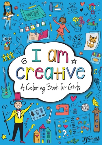 I Am Creative: a Coloring Book for Girls