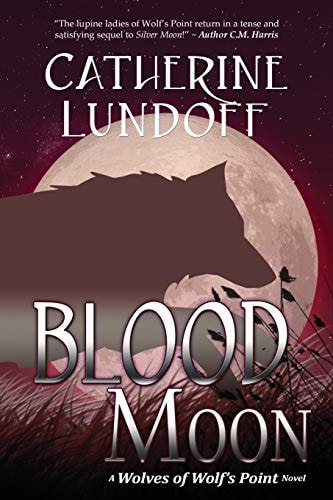 Blood Moon A Wolves of Wolf's Point Novel